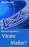 Was sind eigentlich... Virale Mailer? by Jörg Mrusek