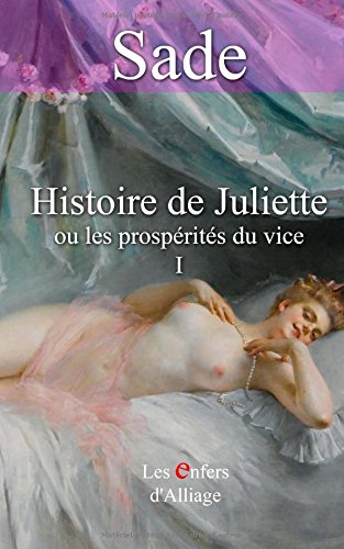 Recherche et téléchargement gratuits de livres PDF Histoire de Juliette: ou les prospérités du vice - illustrations d'origine 1797 RTF