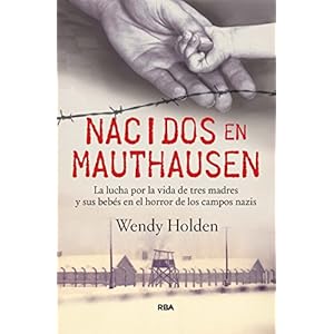 Nacidos en Mauthausen (TESTIMONIOS Y MEMORI)