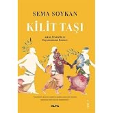 Kilit Taşı: Aşkın, Cesaretin ve Dayanışmanın Romanı