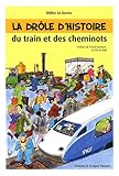 La drôle d'histoire du train et des cheminots