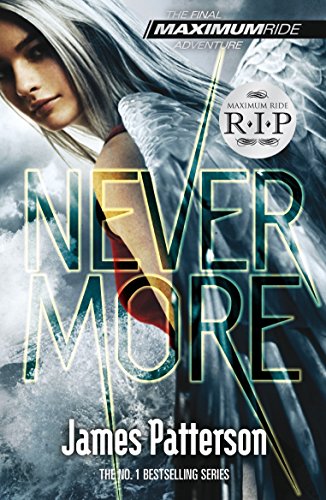 Nevermore: A Maximum Ride Novel: (Maximum Ride 8)