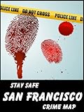 Image de Stay Safe Crime Map of San Francisco (English Edition)