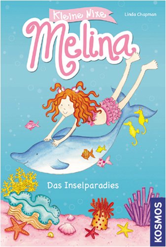 Download Kleine Nixe Melina, Teil 1: Das Inselparadies Download Kleine Nixe Melina, Teil 1: Das Inselparadies