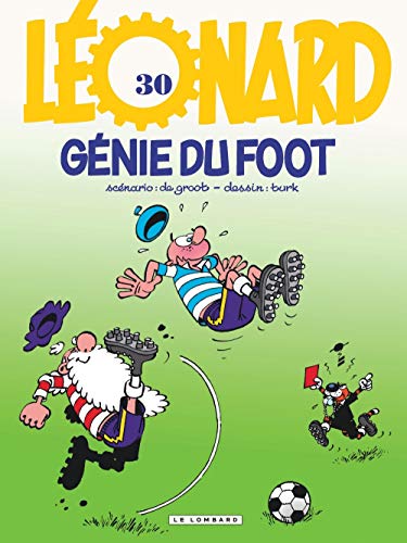 Léonard, tome 30 : Génies du foot Léonard, tome 30 : Génies du foot