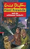 Fünf Freunde und ein schlimmer Verdacht (Einzelbände 48) by 