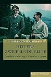 Hitlers zweifelnde Elite: Goebbels - Göring - Himmler - Speer by 