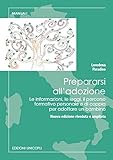 Image de Prepararsi all'adozione. Le informazioni, le leggi, il percorso formativo personale e