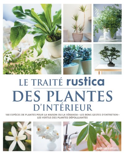 Le traité Rustica des plantes d'intérieur francais