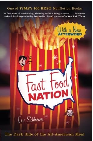 Fast Food Nation: The Dark Side of the All-American Meal