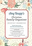 Amy Knapp's Christian Family Organizer August 2017- December 2018 by Amy Knapp