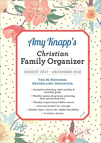 Amy Knapp's Christian Family Organizer August 2017- December 2018