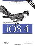 Programming iOS 4: Fundamentals of iPhone, iPad, and iPod touch Development (Definitive Guide) by