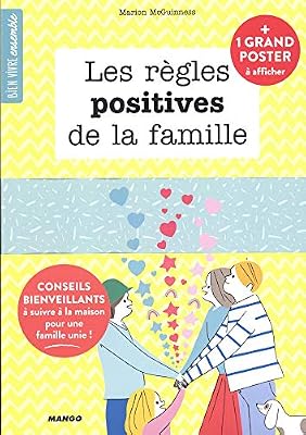 Mango Les règles positives de la famille : Conseils bienveillants à suivre à la maison pour une famille unie