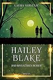Hailey Blake: Bad Boys küssen besser (Band 1) by 