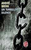 Un turbulent silence