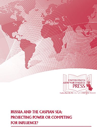 Russia and the Caspian Sea: Projecting Power or Competing for Influence? (English Edition)