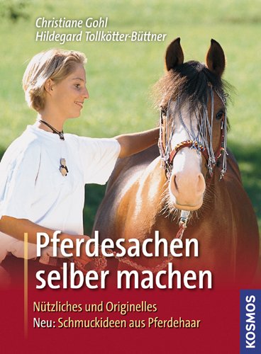 Download Pferdesachen selber machen: Nützliches und Originelles Download Pferdesachen selber machen: Nützliches und Originelles