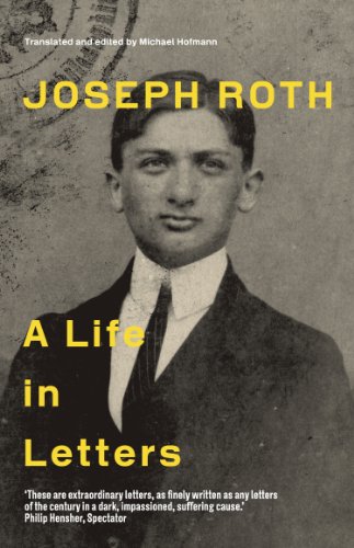 Download Joseph Roth: A Life in Letters Download Joseph Roth: A Life in Letters