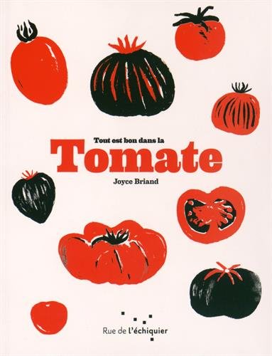 couverture de : Tout est bon dans la tomate