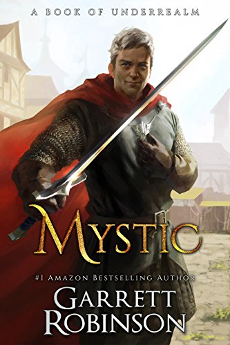 Mystic: A Book of Underrealm (The Nightblade Epic 2) (English Edition) Mystic: A Book of Underrealm (The Nightblade Epic 2) (English Edition)