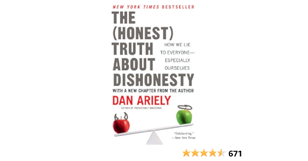 The Honest Truth About Dishonesty How We Lie To Everyone Especially Ourselves English Edition Ebook Ariely Dan Amazon De Kindle Store