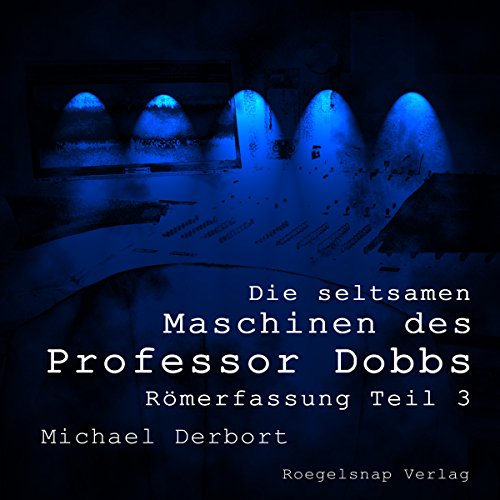 Rmerfassung-Die-seltsamen-Maschinen-des-Professor-Dobbs-3