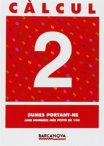 Càlcul 2 Sumes portantne amb nombres més petits de 100 (Materials EducatiusMaterial Complementari PrimàriaQuader