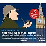 Acht Fälle für Sherlock Holmes - Kriminalhörspiele auf 8 CDs mit 432 Minuten: bearbeitet von Klaus Schmitz