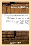 Image de Encyclopedie méthodique. Philosophie ancienne et moderne. t. 2, [Con-Ind] (Éd.1791-1794)