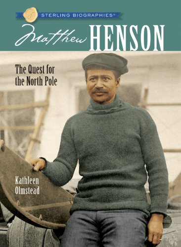Download Matthew Henson: The Quest for the North Pole (Sterling Biographies)