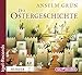 Die Ostergeschichte by Anselm Grün, Claus Dieter Clausnitzer