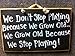 Produktbild Walter63 Schild We Dont Stop Playing Because We Grow Old We Grow Old When We Stop Playing