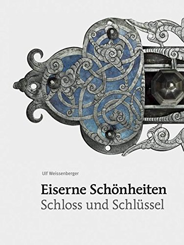 Preisvergleich Produktbild Eiserne Schönheiten: Schloss und Schlüssel