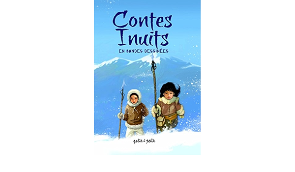 Amazon Fr Contes Inuits En Bandes Dessinees Collectif Livres