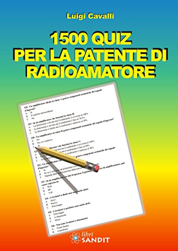 1500 quiz per la patente di radioamatore 1500 quiz per la patente di radioamatore