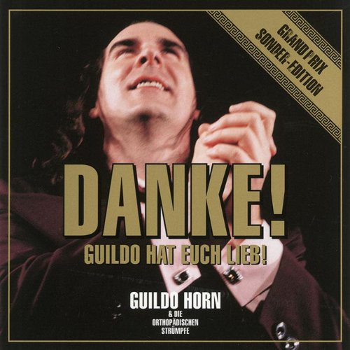 Guildo Hat Euch Lieb! (Grand Prix Version) von Guildo Horn & Die