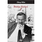 B&uuml;t&uuml;n Şiirleri I - Oktay Rifat
