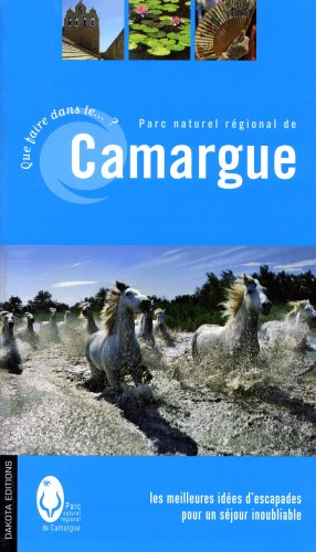 couverture de : Que faire dans le Parc naturel r&eacute;gional de Camargue