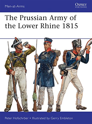 The Prussian Army of the Lower Rhine 1815 (Men-at-Arms, Band 496)