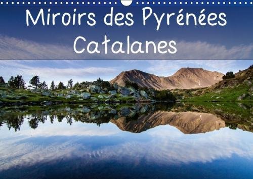 Download Miroirs des Pyrénées catalanes : Calendrier mensuel, 14 pages avec photos de reflets dans des lacs des Pyrénées Catalanes. Calendrier mural A3 horizontal Download Miroirs des Pyrénées catalanes : Calendrier mensuel, 14 pages avec photos de reflets dans des lacs des Pyrénées Catalanes. Calendrier mural A3 horizontal