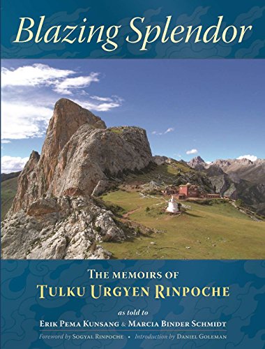Blazing Splendor: The Memoirs of Tulku Urgyen Rinpoche (English Edition)