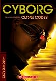 The Clone Codes #2: Cyborg The Clone Codes #2: Cyborg