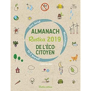 Almanach Rustica de l'éco-citoyen : Zéro déchet, minimalisme, Do it yourself
