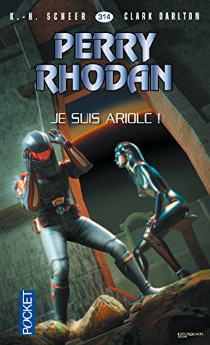 Download Perry Rhodan n°314 - Je suis Ariolc ! Download Perry Rhodan n°314 - Je suis Ariolc !
