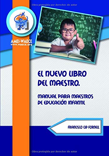 El Nuevo libro del Maestro: Manual para maestros de educación infantil