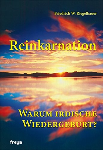 Reinkarnation: Warum irdische Wiedergeburt