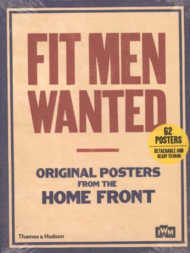 Fit Men Wanted: Original Posters from the Home Front