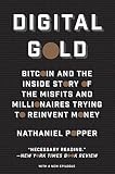 Digital Gold: Bitcoin and the Inside Story of the Misfits and Millionaires Trying to Reinvent Money (English Edition) by