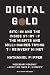 Digital Gold: Bitcoin and the Inside Story of the Misfits and Millionaires Trying to Reinvent Money (English Edition) by